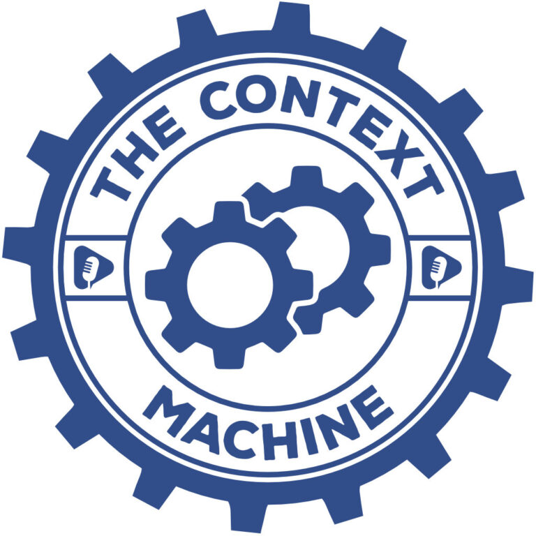 The Context Machine Podcast